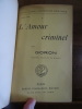 L'Amour à Paris. Nouveau mémoires. I: L'Amour criminel. II: Les Industries de l'amour. III: Les Parias de l'amour. IV: Le Marché aux femmes.. Goron, ...