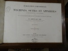 Publication industrielle des machines, outils et appareils les plus perfectionnés et les plus récents, employés dans les différentes branches de ...