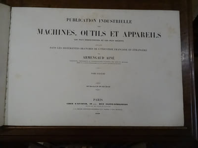 Publication industrielle des machines, outils et appareils les plus perfectionnés et les plus récents, employés dans les différentes branches de l'industrie française et  étrangère. Tome 6.
