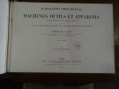 Publication industrielle des machines, outils et appareils les plus perfectionnés et les plus récents, employés dans les différentes branches de ...