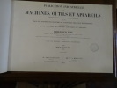 Publication industrielle des machines, outils et appareils les plus perfectionnés et les plus récents, employés dans les différentes branches de ...