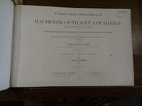 Publication industrielle des machines, outils et appareils les plus perfectionnés et les plus récents, employés dans les différentes branches de l'industrie française et étrangère. Augmentée d'une revue illustrée des progrès industriels et agricoles. Tome 23.