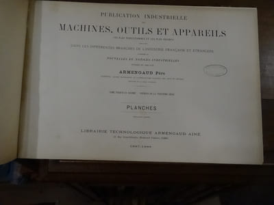 Publication industrielle des machines, outils et appareils les plus perfectionnés et les plus récents, employés dans les différentes branches de l'industrie française et  étrangère. Augmentée d'une revue illustrée des progrès industriels et agricoles. Tome 30.

