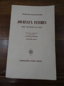 Journaux intimes. Fusées - Mon coeur mis à nu - Carnet. Edition critique établie par Jacques Crépet et Georges Blin.