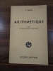 Arithmétique, classe de mathématique élémentaires.. Foulon