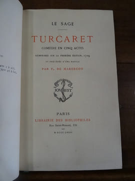 Turcaret. Comédie en cinq actes réimprimée sur la première édition, 1709 et précédée d'une notice par F. de Marescot.. Le Sage, René.