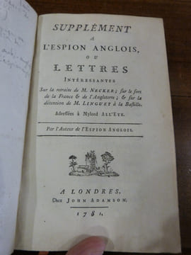 Supplément à l'Espion Anglois, ou Lettres intéressantes sur la retraite de M. Necker; sur le sort de la France & de l'Angleterre; & sur la détention ...