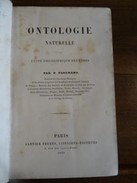 Ontologie naturelle ou étude philosophique des êtres. Suivi de "Histoire des travaux de Georges Cuvier" par P. Flourens.. Flourens, P.