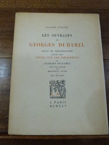 Les Ouvrages de Georges Duhamel, essai de bibliographie, précédé d'une lettre sur les bibliophiles par Georges Duhamel.