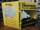 La croisière jaune. Sur la route de la soie. Le livre-objet de l'expédition Citroën, avec des documents et souvenirs inédits.. Audouin-Dubreuil, ...