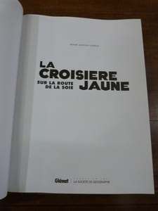 La croisière jaune. Sur la route de la soie. Le livre-objet de l'expédition Citroën, avec des documents et souvenirs inédits.