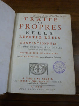 Traité des Propres réels, reputez réels et conventionnels, où sont traitées les notables questions du Droit François.. Renusson.