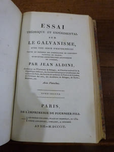 Essai théorique et expérimental sur le galvanisme, avec une série d'expériences faites en présence des commissaires de l'institut national de France, et en divers amphithéatres anatomiques de Londres.