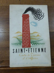 Saint-Etienne, Centre de Tourisme et d'Affaires. Guide officiel de la région stéphanoise.
