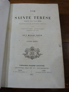 Vie de Sainte Térèse écrite par elle-même, traduite sur le manuscrit original, avec commentaire historique complétant son récit par le P. Marcel Bouix.

