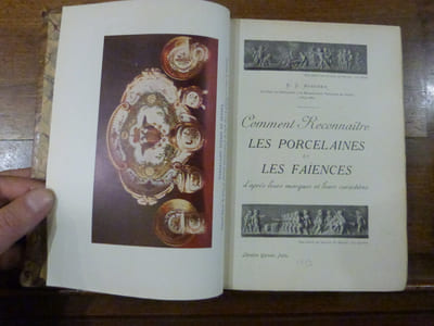 Comment reconnaitre les porcelaines et les faïences d'après leurs marques et leurs caractères.

