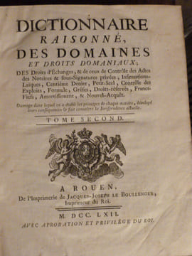 Dictionnaire raisonné, des Domaines et Droits Domaniaux ; Des droit d'echanges, et de ceux de contole des actes des notaires et sous-signatures ...