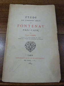 Etude sur l'ancienne abbaye de Fontenay près Caen.

