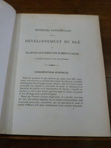Recherches expérimentales sur le développement du blé et sur la répartition dans ses différentes parties, des éléments qui le constituent à diverses époque de sa végétation.