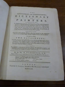 The Gentleman's and Connoisseur's Dictionary of Painters. Containing a complete Collection and Account, of the most distinguished Artists, who have flourished in the Art of Painting, at Rome, Venice, Naples, Florence, and other cities of Italy; in Holland, Flanders, England, Germany, or France; from the Year 1250, when the Art of Painting was revived by Cimabue, to the Year 1767; including abovr Five hundred Years, and the Number of Artists amounting to near One thousand Four hundred.