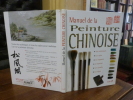 Manuel de la peinture chinoise.. Collectif.