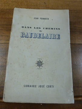 Dans les chemins de Baudelaire.
. Pommier, Jean.