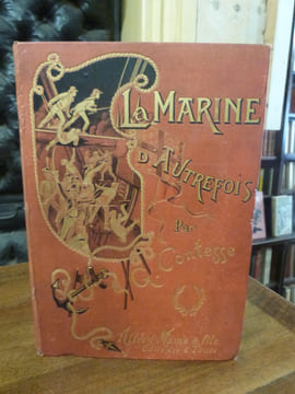 La Marine d'autrefois. Avec une lettre-préface du vice-amiral Miot.. Contesse, Georges.
