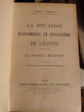 La situation économique et financière de l'Egypte ; Le Soudan égyptien.. Arminjon, Pierre