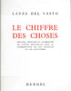 Le Chiffre des Choses. DEL VASTO Lanza