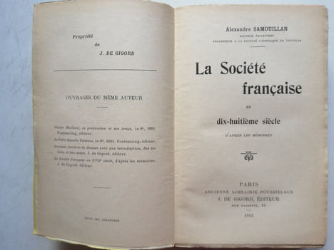La Société Française au dix-huitième siècle d'après les Mémoires. SAMOUILLAN Alexandre
