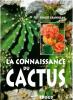 La Connaissance du Cactus. GRANDJEAN Benoit