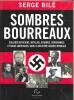 Sombres Bourreaux - Collabos Africains, Antillais, Guyanais, Réunionnais et Noirs Américains dans la deuxième Guerre Mondiale. BILE Serge