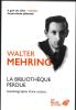 La Bibliothèque Perdue - Autobiographie d'une culture. MEHRING Walter 