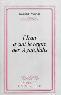 L'Iran avant le règne des Ayatollahs