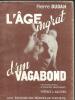 L'Age ingrat d'un Vagabond. DUDAN Pierre