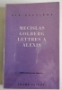 LETTRES à ALEXIS - 
Histoire sentimentale d'une pensée. GOLBERG Mecislas