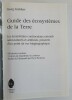 Guide des Ecosystèmes de la Terre. GRABHERR Georg
