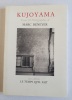 Kujoyama - Textes et Photographies. DENEYER Marc