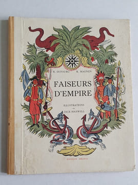 Faiseurs d'Empire. DUFOURG Robert - MAGNEN René