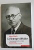L'&eacute;trange d&eacute;faite
T&eacute;moignage &eacute;crit en 1940 - Nouvelle &eacute;dition. BLOCH Marc