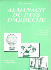 Almanach du Pays d'Ardèche , Images d'hier et d'aujourd'hui.