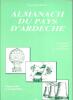 Almanach du Pays d'Ardèche , Images d'hier et d'aujourd'hui.
. VEYRENC Pierre