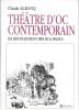 Théâtre d'Oc contemporain - les Arts de jouer du Midi de la France. ALRANQ Claude 