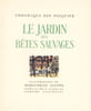 LE JARDIN DES BETES  SAUVAGES. DUHAMEL Georges
