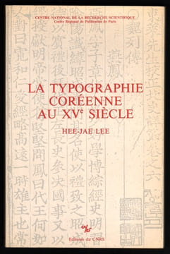 LA TYPOGRAPHIE COREENNE AU XVe SIECLE. LEE Hee-Jae