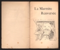 LA MARMITE RENVERSEE, Idylle contemporaine en un Acte, en vers, illustrée par WILLETTE. RENGADE Jules