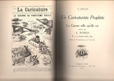 UN CARICATURISTE PROPHETE, La Guerre telle qu’elle est, prévue par A. ROBIDA il y a trente-trois, illustré de42 compositions, dont 7 hors texte.