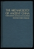 Archaeology of Ancient China  (third  edition, revised and enlarged). Ouvrage en langue  anglaise.. KWANG-CHIH Chang
