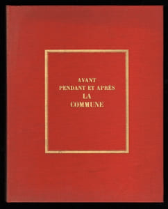 AVANT, PENDANT ET APRES LA COMMUNE par PILOTELL dessinateur et Communard