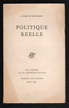 POLITIQUE REELLE, Les Maîtres  de la contre-révolution.. BLANC DE SAINT-BONNET A. 